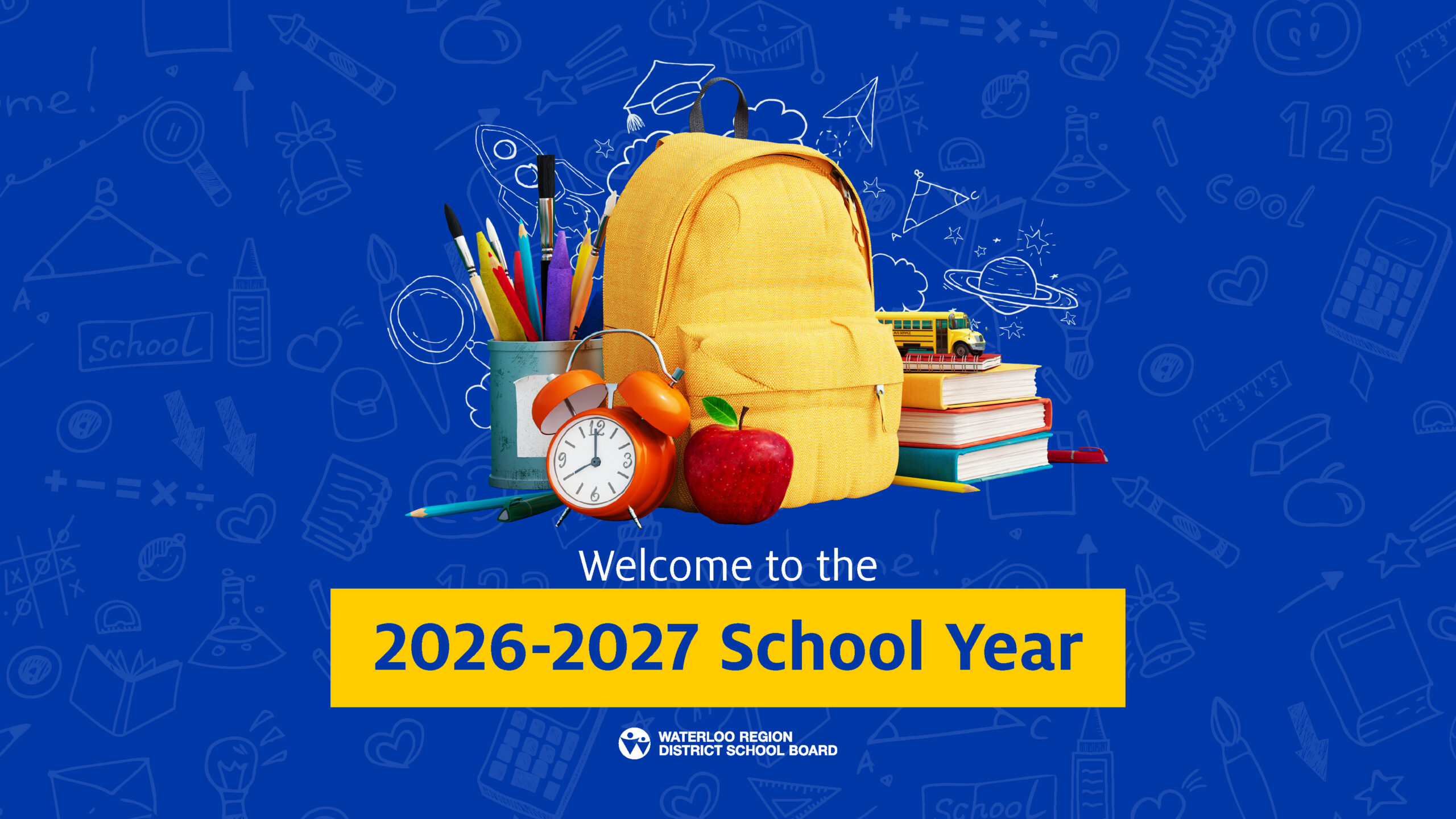 Welcome to the 2026-2027 School Year. Waterloo Region District School Board.