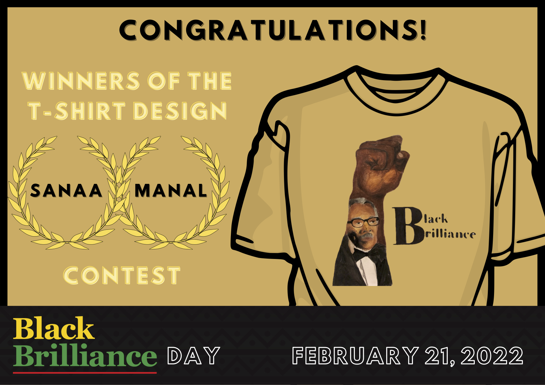 Winners of the Black Brilliance T-Shirt Design Contest. Congratulations Sanaa and Manal. Black Brilliance Day February 21, 2022.