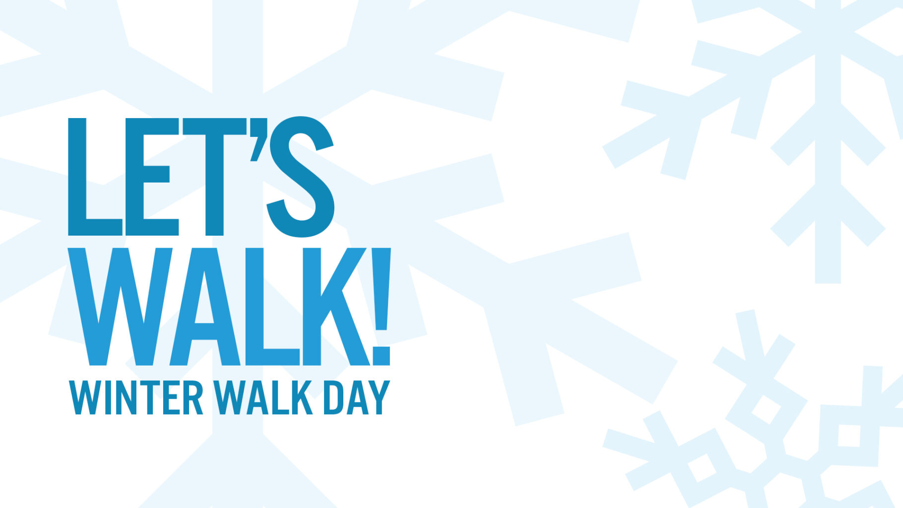 Winter Walk Day – Wednesday, February 4