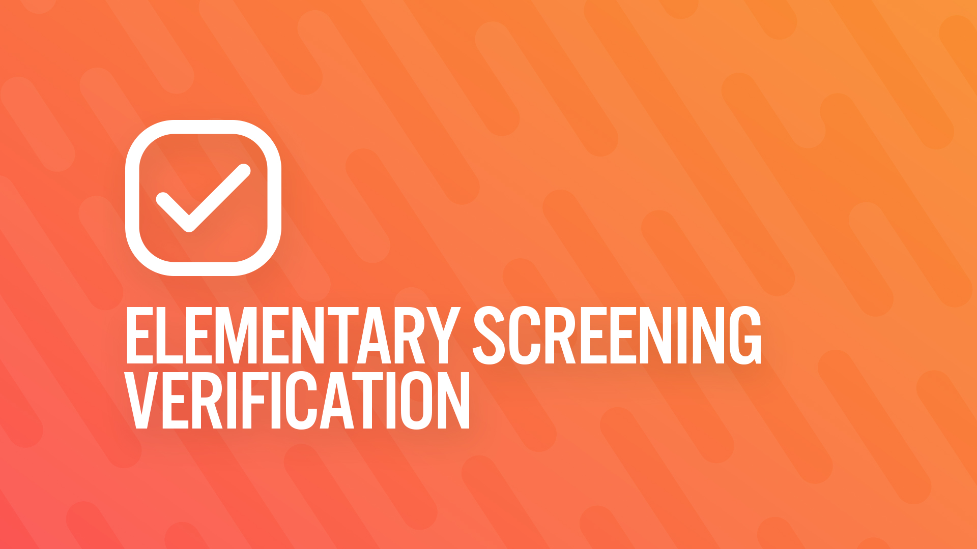 Elementary Screening Verification