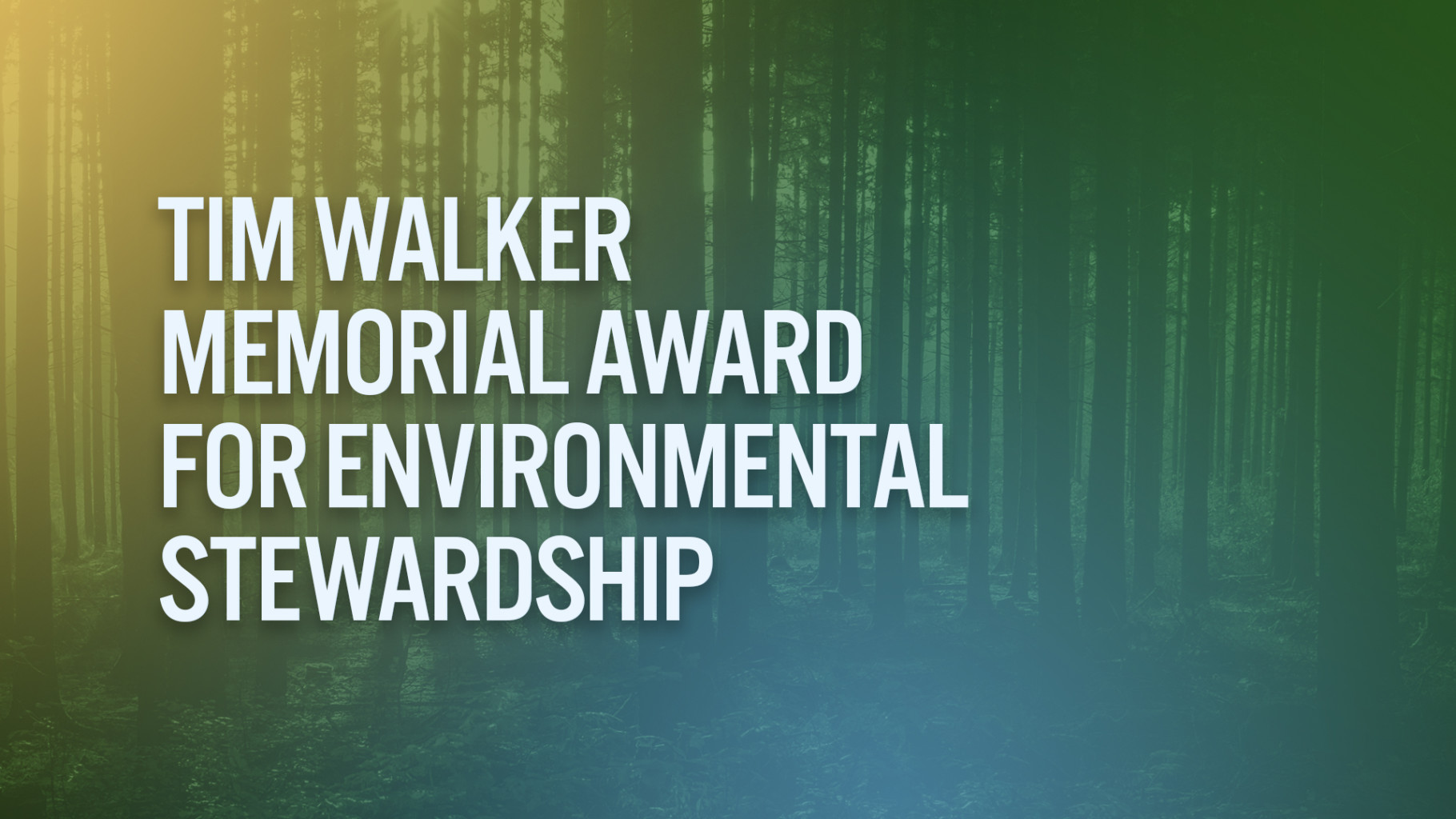 Tim Walker Award for Environmental Stewardship