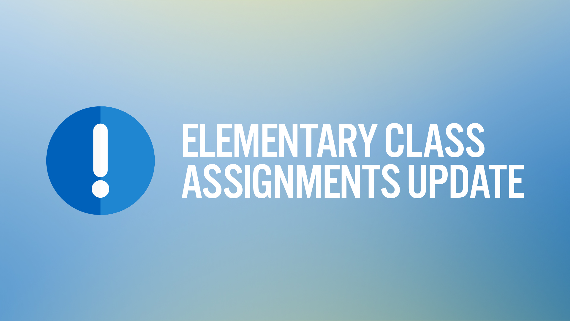 Elementary Class Assignments Update
