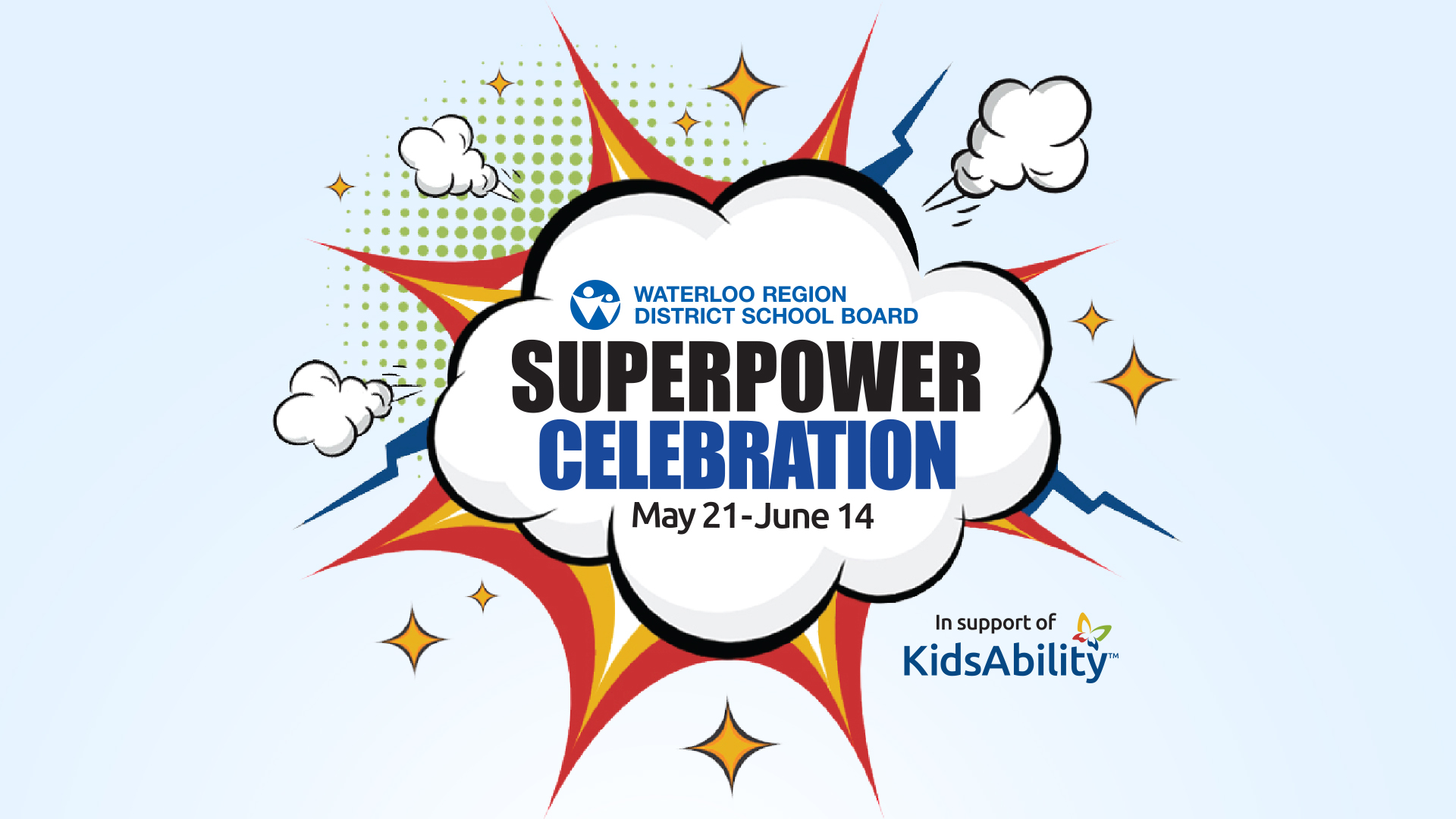 Superpower Celebration with the Waterloo Region District School Board in support of KidsAbility. From May 21 to June 14, 2024.