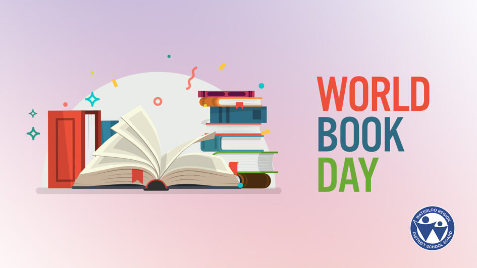 April 23 is World Book Day Waterloo Region District School Board
