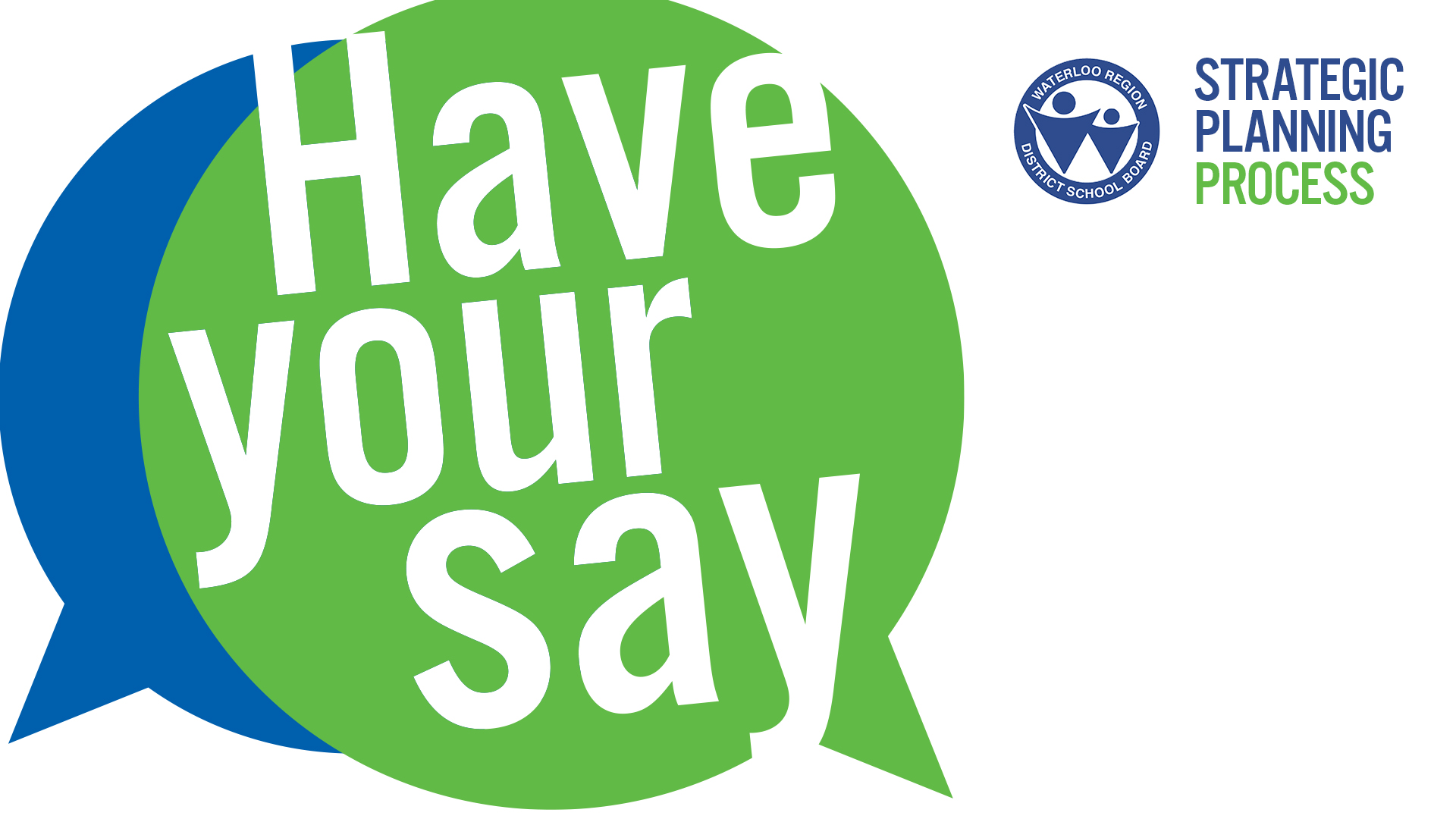 Have Your Say: Strategic Planning Process