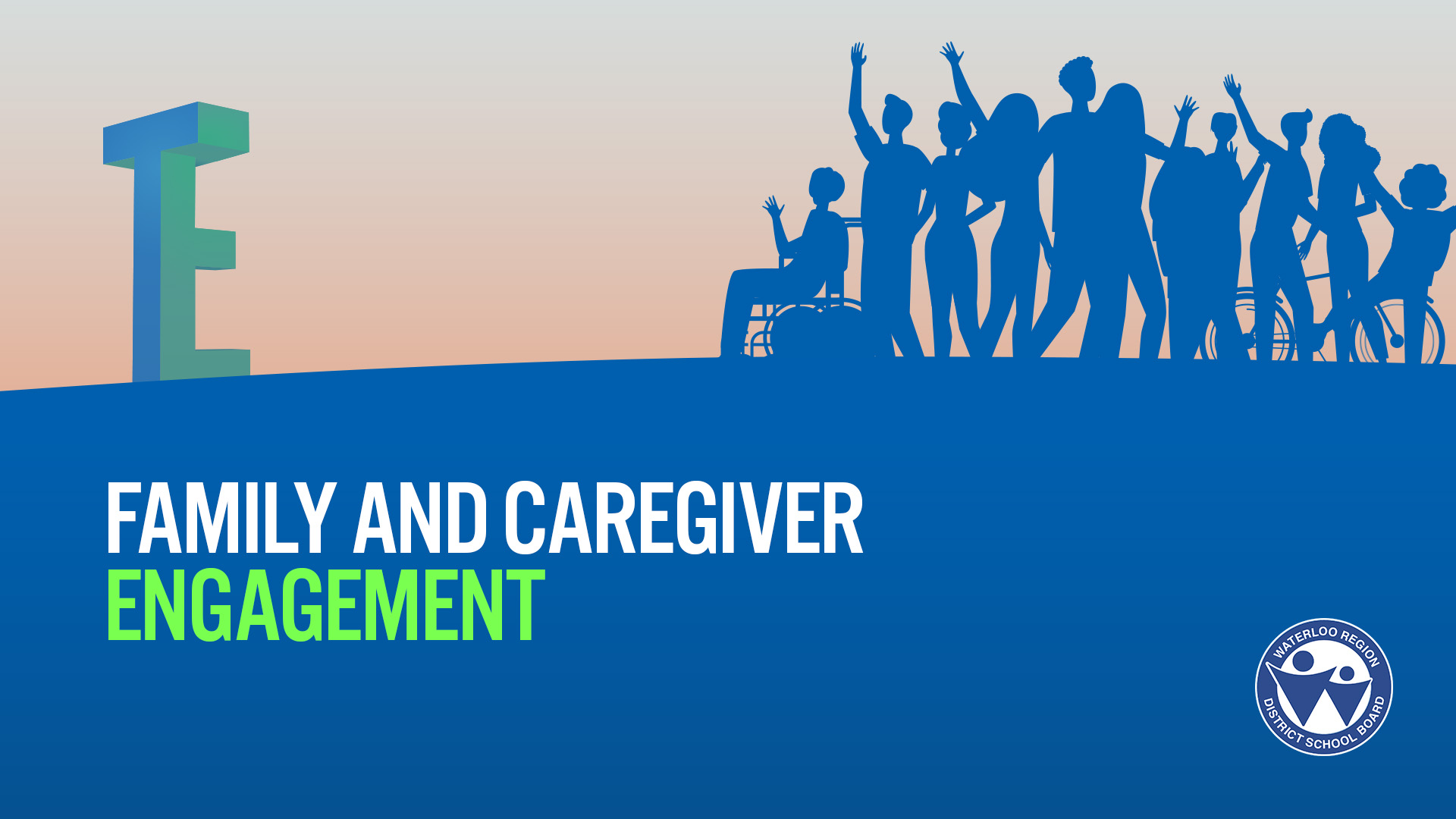 Family and Caregiver Engagement