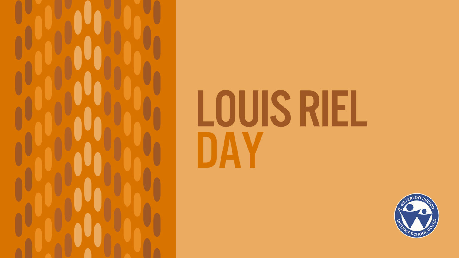 November 16 is Louis Riel Day Waterloo Region District School Board