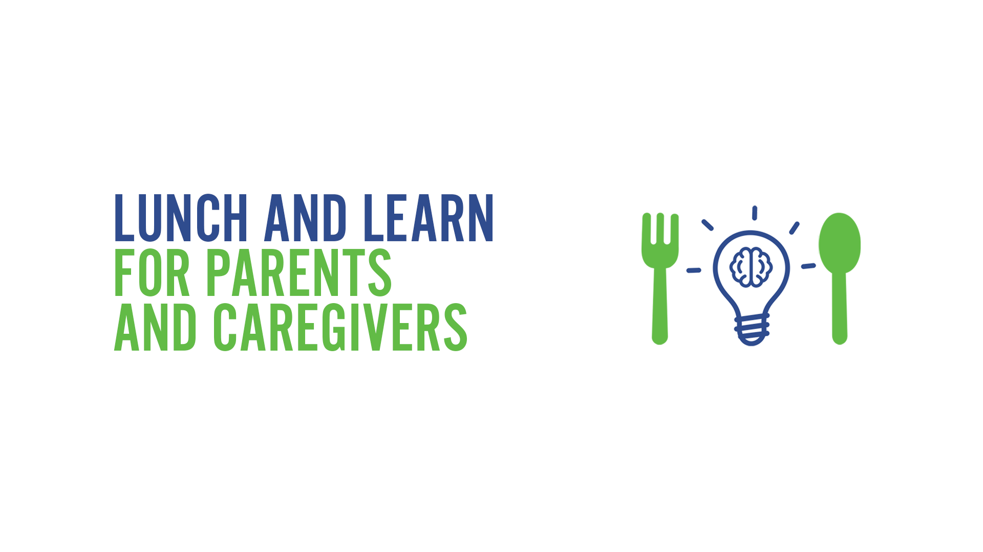 Lunch and Learn for Parents and Caregivers