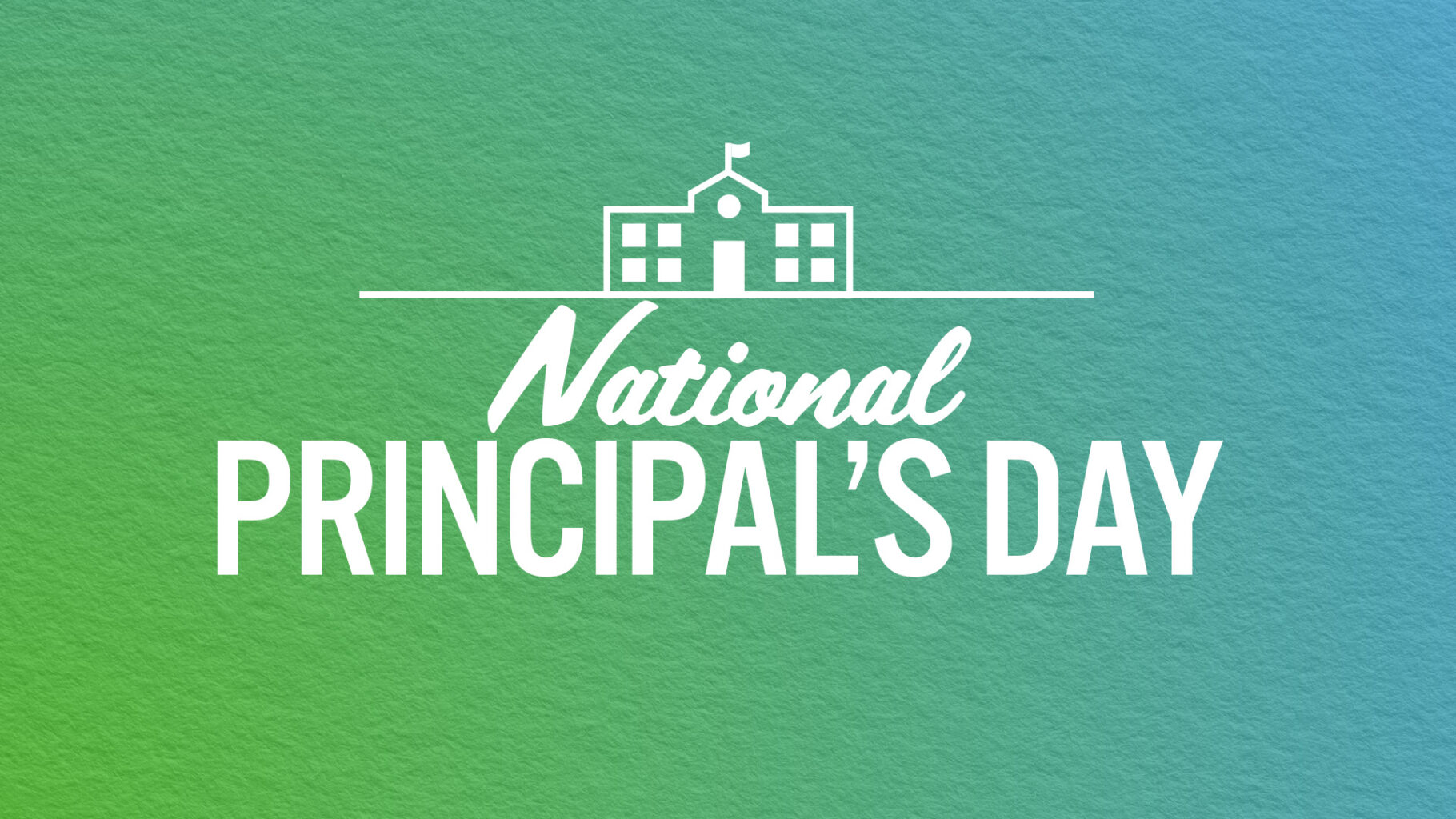 May 1st is National Principal’s Day