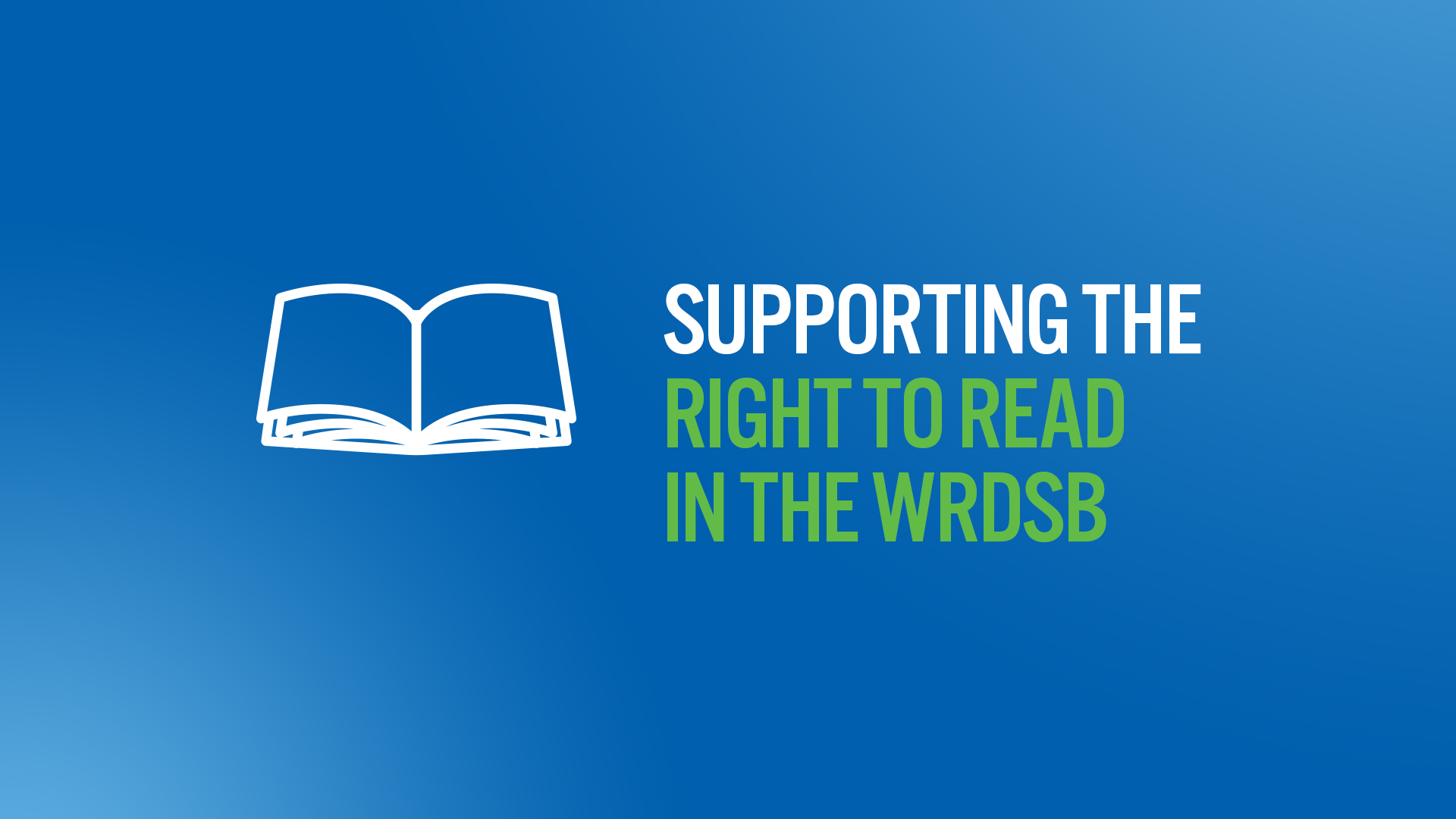 Supporting the Right to Read in the WRDSB