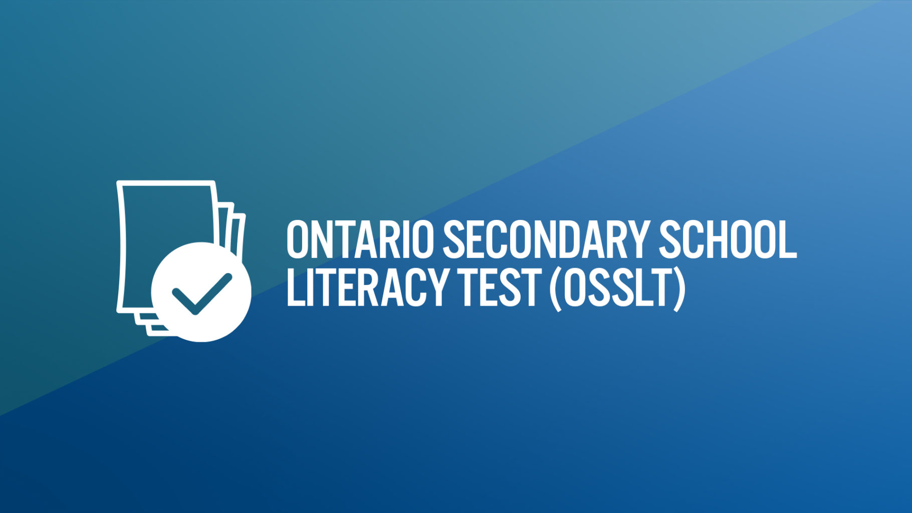 Ontario Secondary School Literacy Test (OSSLT)