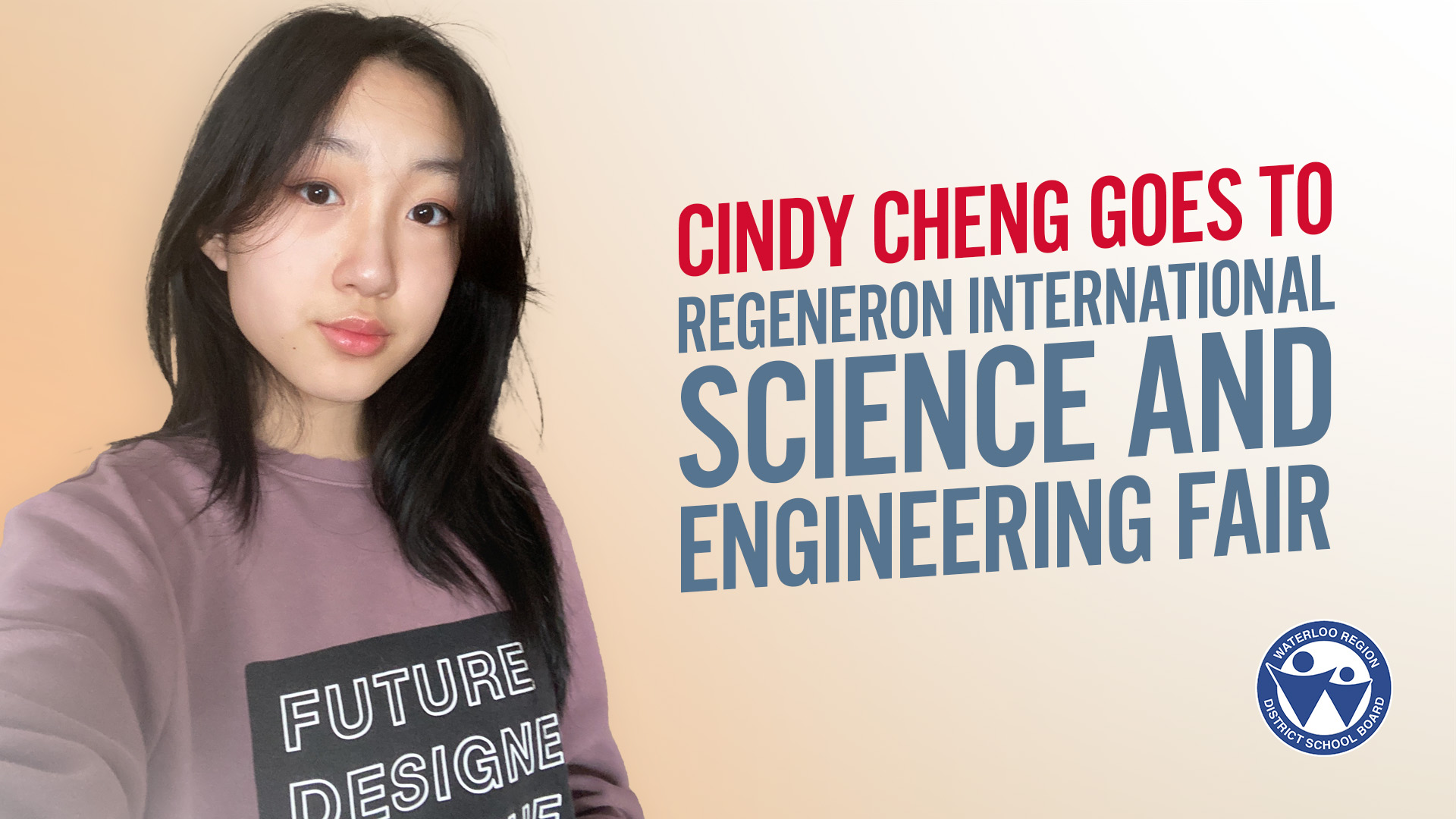Cindy Cheng goes to Regeneron International Science and Engineering Fair