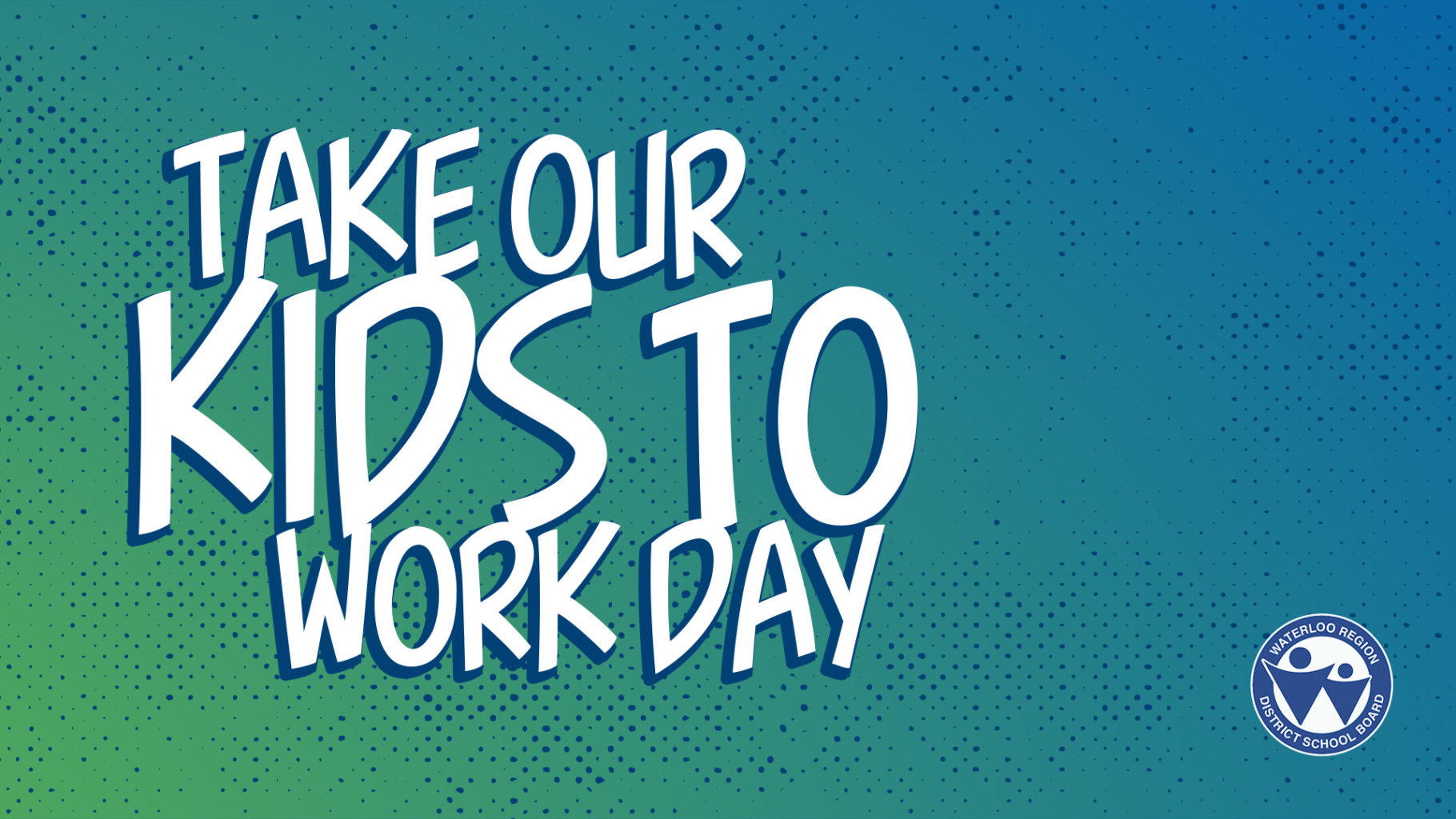 Take Our Kids to Work Day