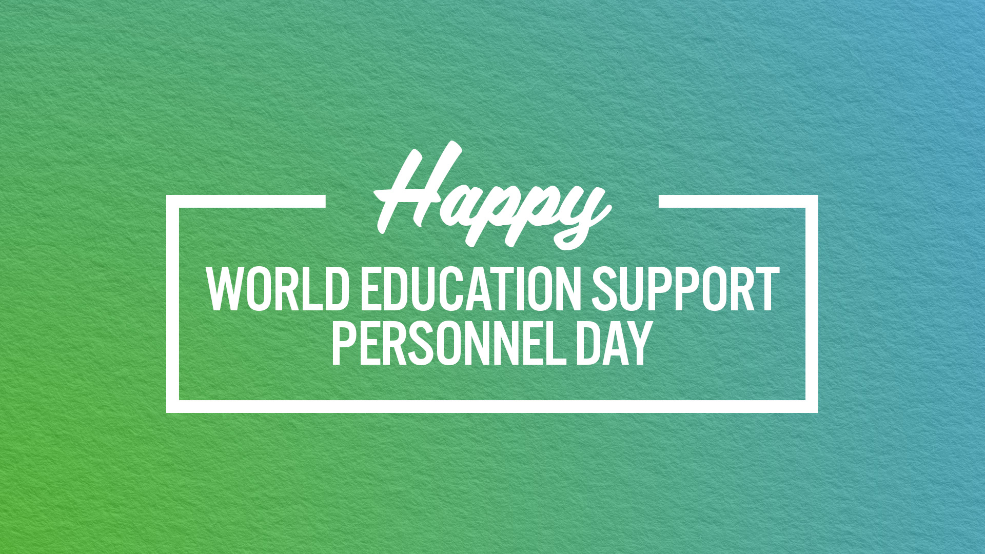 World Education Support Personnel Day