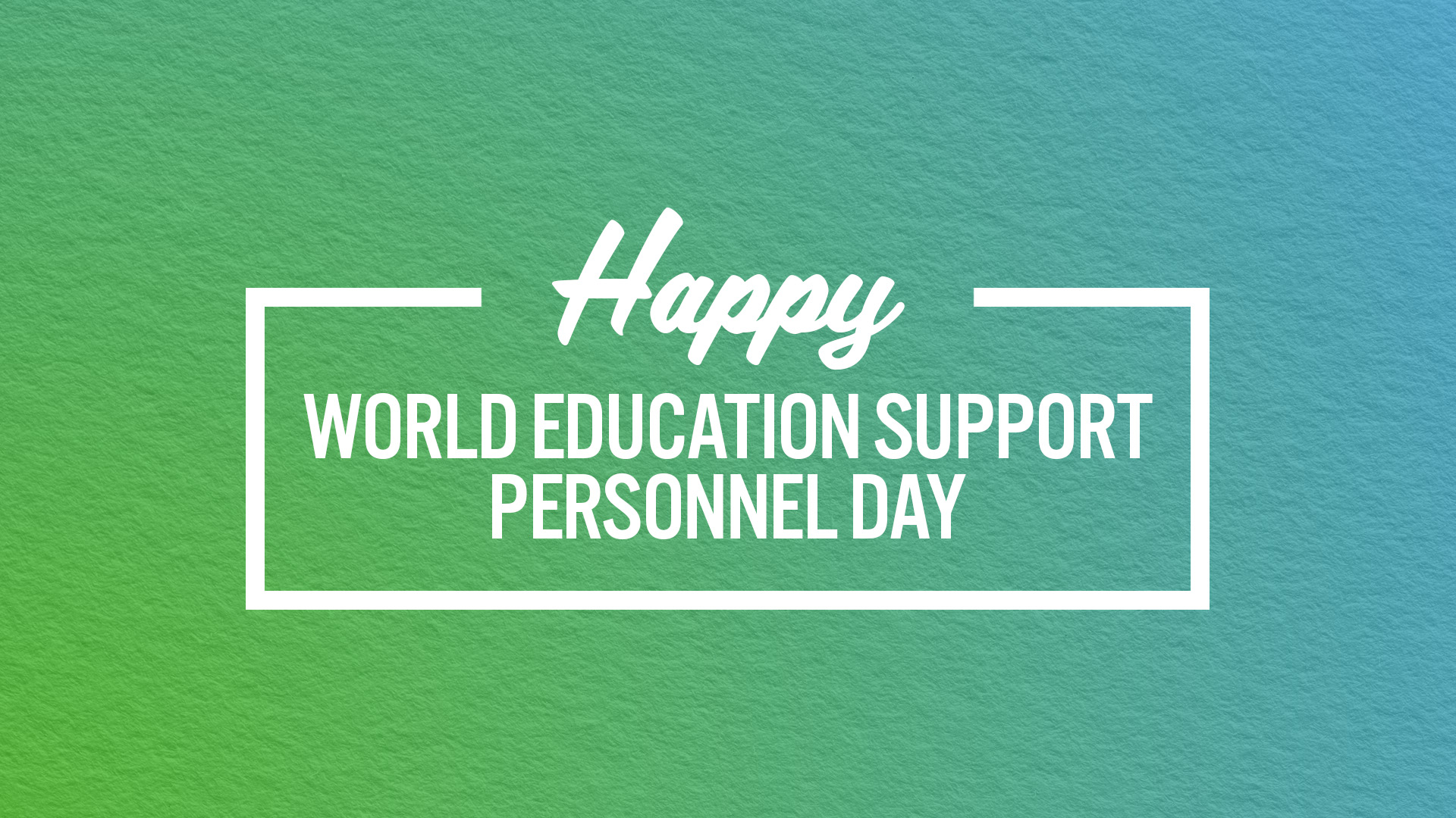 Celebrating World Education Support Personnel Day Waterloo Region