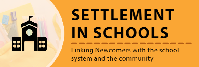 Settlement in Schools website logo with words: “Linking Newcomers with the school system and the community”